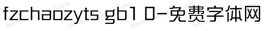fzchaozyts gb1 0字体转换